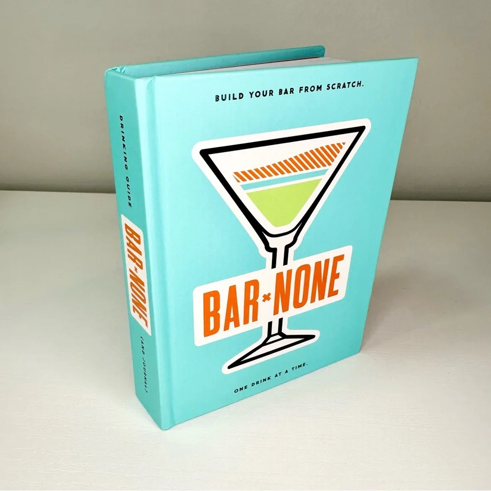 Bar None - Build Your Bar From Scratch, Home Bar Journal